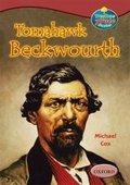 Cover: Oxford Reading Tree: Levels 15-16: Treetops True Stories: Tomahawk Beckwourth - My Life and Adventures - Oxford University Press