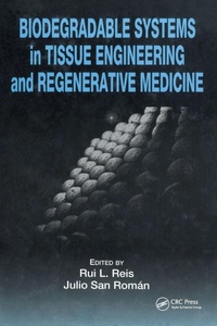Enlarge image Cover: Biodegradable Systems in Tissue Engineering and Regenerative Medicine - CRC Press