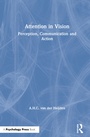 Cover: Attention in Vision - Psychology Press Ltd