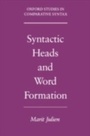 Cover: Syntactic Heads and Word Formation - OUP USA