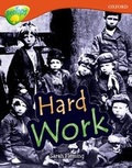 Cover: Oxford Reading Tree: Level 13: Treetops Non-Fiction: Hard Work - Oxford University Press