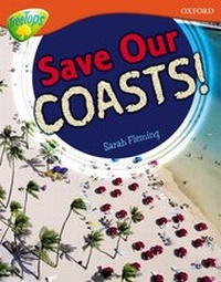 Enlarge image Cover: Oxford Reading Tree: Level 13: Treetops Non-Fiction: Save Our Coasts! - Oxford University Press