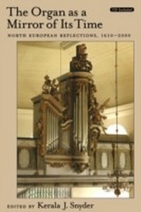 Abbildung von: The Organ As a Mirror of Its Time - OUP USA