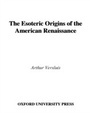 Cover: The Esoteric Origins of the American Renaissance - OUP eBook