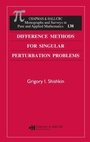 Cover: Difference Methods for Singular Perturbation Problems - Chapman & Hall/CRC