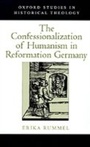 Cover: The Confessionalization of Humanism in Reformation Germany - OUP eBook