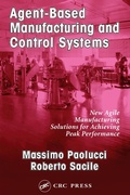 Cover: Agent-Based Manufacturing and Control Systems - CRC Press