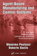 Cover: Agent-Based Manufacturing and Control Systems - CRC Press