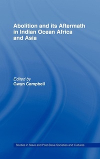 Abbildung von: Abolition and Its Aftermath in the Indian Ocean Africa and Asia - Routledge