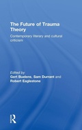 Cover: The Future of Trauma Theory - Routledge