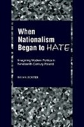Cover: When Nationalism Began to Hate - OUP eBook
