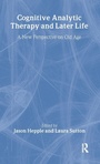 Cover: Cognitive Analytic Therapy and Later Life - Psychology Press Ltd