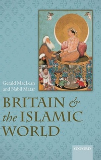 Enlarge image Cover: Britain and the Islamic World, 1558-1713 - Oxford University Press