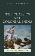 Cover: The Classics and Colonial India - Oxford University Press