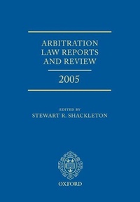 Abbildung von: Arbitration Law Reports and Review 2005 - Oxford University Press