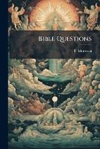 Enlarge image Cover: Bible Questions - BiblioBazaar, LLC