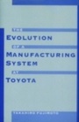 Cover: The Evolution of a Manufacturing System at Toyota - Oxford University Press