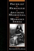 Cover: Faces of the Feminine in Ancient, Medieval, and Modern India - OUP eBook