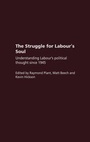 Cover: The Struggle for Labour's Soul - Routledge
