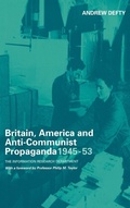 Cover: Britain, America and Anti-Communist Propaganda 1945-53 - Routledge