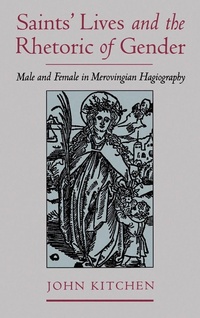 Enlarge image Cover: Saints' Lives and the Rhetoric of Gender - OUP eBook