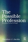 Cover: The Possible Profession:The Analytic Process of Change - Routledge