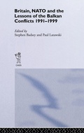 Cover: Britain, NATO and the Lessons of the Balkan Conflicts, 1991 -1999 - Routledge