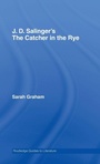 Cover: J.D. Salinger's The Catcher in the Rye - Routledge