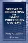 Cover: Software Engineering for Image Processing Systems - CRC Press
