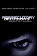 Cover: Persecutory Delusions - Oxford University Press