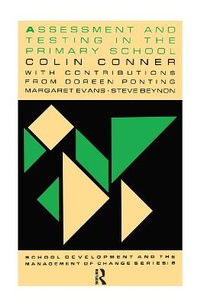 Enlarge image Cover: Assessment And Testing In The Primary School - Routledge Falmer