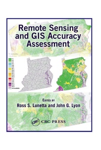 Enlarge image Cover: Remote Sensing and GIS Accuracy Assessment - CRC Press