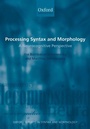 Cover: Processing Syntax and Morphology - Oxford University Press