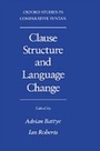 Cover: Clause Structure and Language Change - OUP eBook