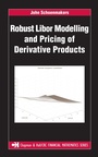 Cover: Robust Libor Modelling and Pricing of Derivative Products - Chapman and Hall