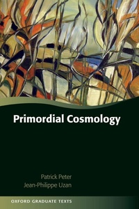 Enlarge image Cover: Primordial Cosmology - Oxford University Press