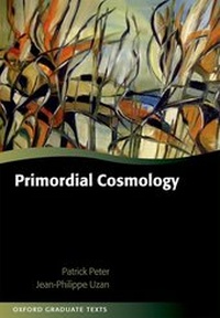 Enlarge image Cover: Primordial Cosmology - Oxford University Press