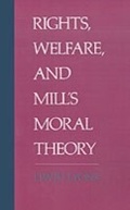 Cover: Rights, Welfare, and Mill's Moral Theory - OUP eBook