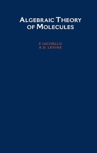 Enlarge image Cover: Algebraic Theory of Molecules - OUP eBook