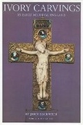 Cover: Ivory Carvings in Early Mediaeval England - Harvey Miller Publishers