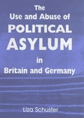 Cover: The Use and Abuse of Political Asylum in Britain and Germany - Frank Cass Publishers