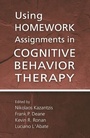 Cover: Using Homework Assignments in Cognitive Behavior Therapy - Routledge