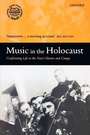 Cover: Music in the Holocaust - Oxford University Press