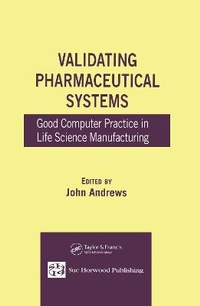 Enlarge image Cover: Validating Pharmaceutical Systems - CRC Press