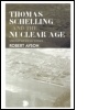 Cover: Thomas Schelling and the Nuclear Age - Frank Cass Publishers
