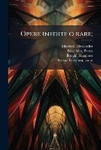 Enlarge image Cover: Opere Inedite O Rare; - BiblioBazaar, LLC