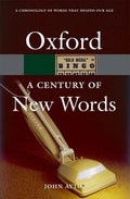 Cover: A Century of New Words - Oxford University Press