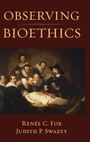Cover: Observing Bioethics - Oxford University Press Inc