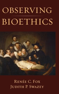 Enlarge image Cover: Observing Bioethics - Oxford University Press Inc