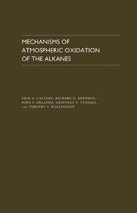 Enlarge image Cover: Mechanisms of Atmospheric Oxidation of the Alkanes - Oxford University Press Inc